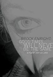 Brock Enright - Nigdy już nie będzie tak dobrze